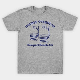 Double Overhead Newport Beach, California - Light T-Shirt